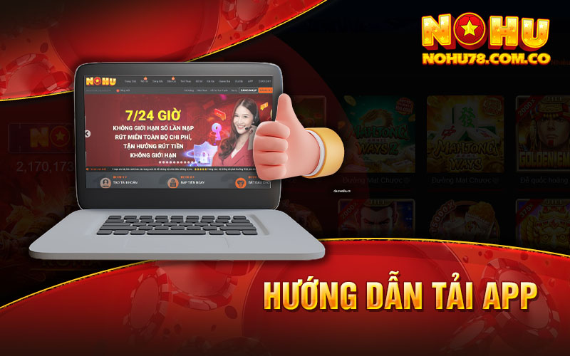 Hướng Dẫn Tải App Nohu78 Chi Tiết Nhất Hiện Nay